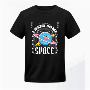 Need More Space Tshirt